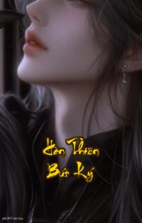 Hàn Thiên Bút Ký: Khi Định Mệnh Dệt Nên Từ Hỉ Nộ Ái Ố