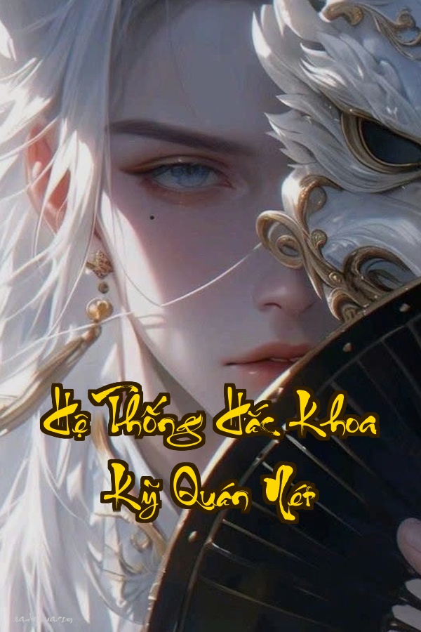 Hệ Thống Hắc Khoa Kỹ Quán Nét: Chơi game mà sống sót được mới là kỳ tích