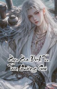 Hiệu Hoa Đích Tu Tiên Cường Giả: Ba trăm năm tu luyện trả thù một kiếp