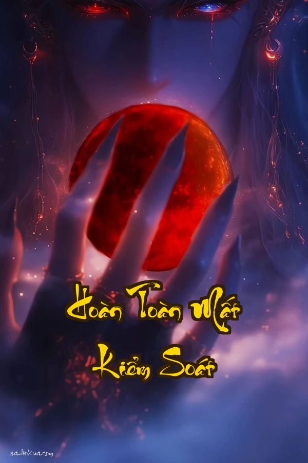 Hoàn Toàn Mất Kiểm Soát: Khi Tình Yêu Sinh Ra Từ Những Mảnh Vỡ