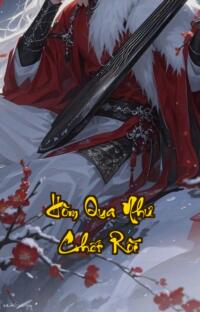 Hôm Qua Như Chết Rồi  Quá khứ bị lãng quên tình yêu hóa điên cuồng