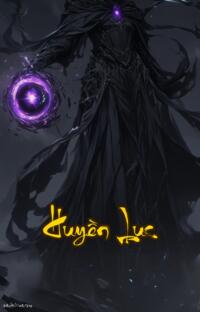 Huyền Lục: Khi Tu Chân Không Còn Là Ước Mơ