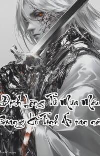 Huyết Địch Lãng Tử  Mưa Máu nhuốm Giang Hồ Tình Ái tan nát