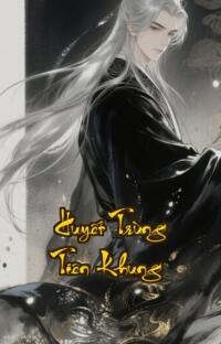 Huyết Trùng Tiên Khung: Ta Trảm Tiên