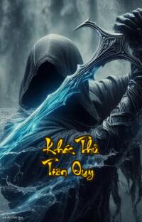 Khác Thủ Tiên Quy: Khi Văn Chủ Công Đối Diện Với Sự Thật Tàn Khốc