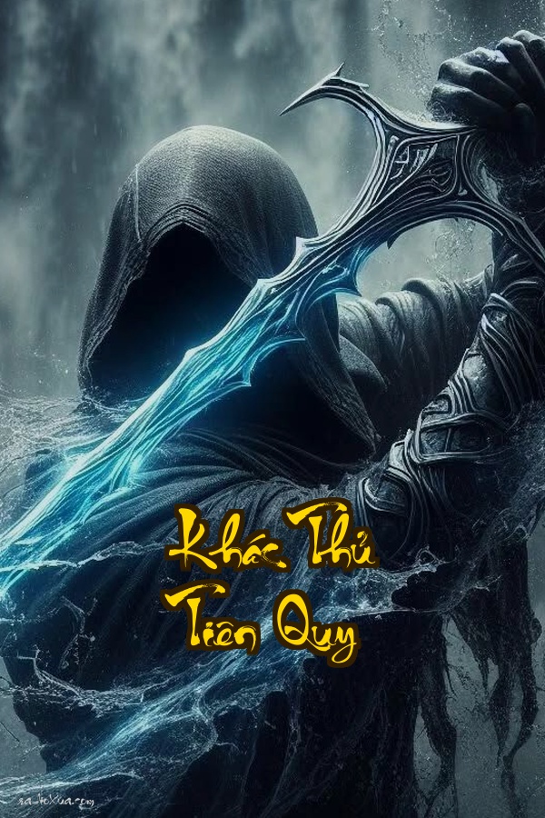 Khác Thủ Tiên Quy: Khi Văn Chủ Công Đối Diện Với Sự Thật Tàn Khốc