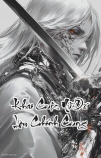 Khai Cuộc Nữ Đế Làm Chính Cung: Từ Chạn Vương Đến Chủ Nhân Của Hệ Thống