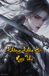 Không Khoa Học Ngự Thú: Khi Quốc Bảo Biến Thành Pet