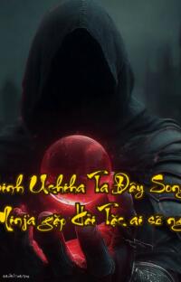 Konoha Trọng Sinh Uchiha Ta Đây Song Xuyên Hải Tặc  Khi Ninja gặp Hải Tặc ai sẽ ngự trị