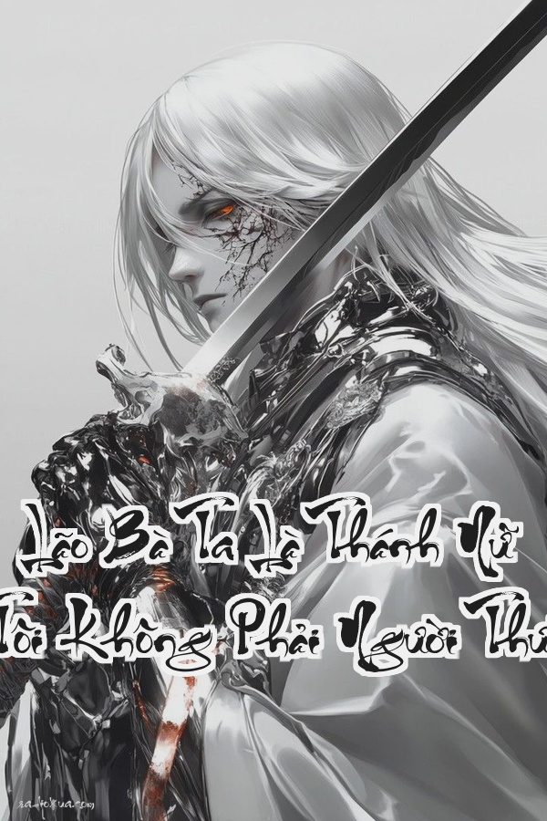 Lão Bà Ta Là Thánh Nữ  Vợ Tôi Không Phải Người Thường