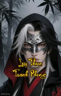 Liệp Thiên Tranh Phong: Khi vũ trụ tan vỡ kẻ mạnh sống sót