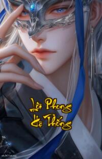 Lôi Phong Hệ Thống: Khi Sự Vô Tâm Bị Ép Thành Anh Hùng