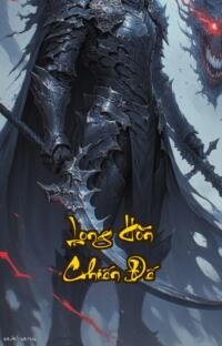 Long Hồn Chiến Đế: Thức tỉnh huyết mạch rồng thống trị thiên hạ
