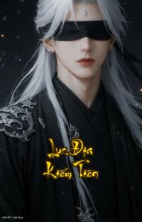 Lục Địa Kiếm Tiên: 80 Năm Thủ Kiếm  Kiếm Khí Đầy Trời Vận Mệnh Thay Đổi