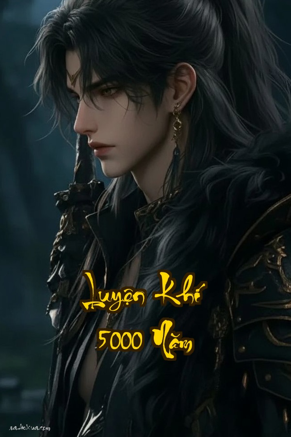 Luyện Khí 5000 Năm: Ngàn Năm Cô Độc Một Kiếp Luyện Khí