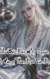 Mạt Thế Bắt Đầu Một Quyển Sách Dị Năng Toàn Dựa Vào Đọc  Đọc mà Thành Thần