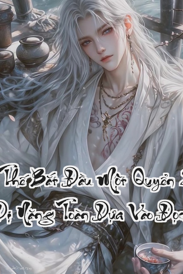 Mạt Thế Bắt Đầu Một Quyển Sách Dị Năng Toàn Dựa Vào Đọc  Đọc mà Thành Thần