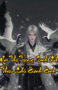 Mạt Thế Trọng Sinh Chi Thiếu Chủ Hoành Hành: Khi kẻ yếu trở thành bá chủ