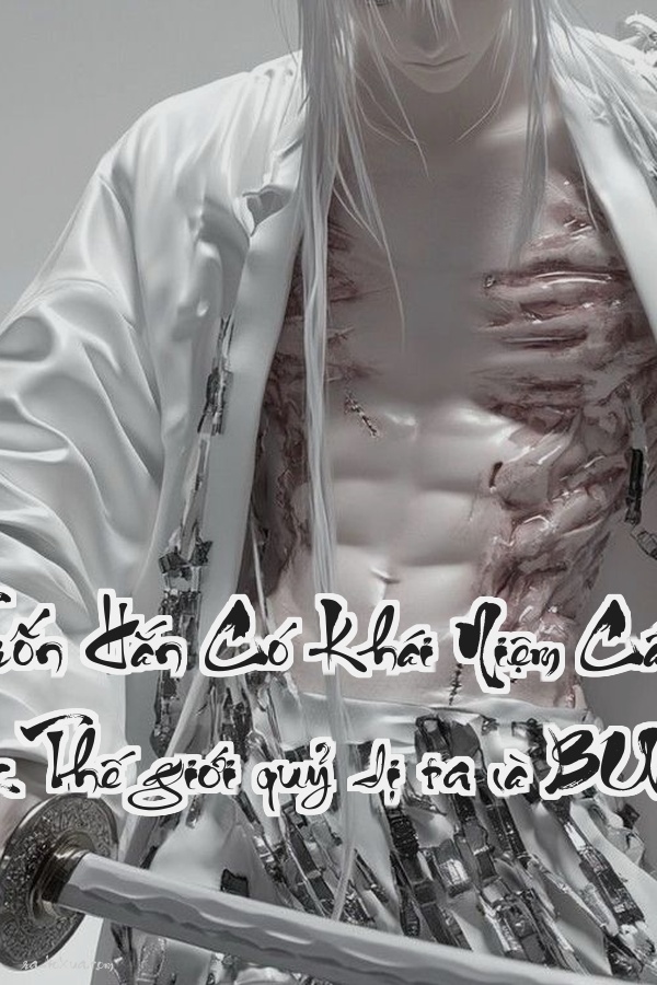 Mau Trốn Hắn Có Khái Niệm Cấp Năng Lực  Thế giới quỷ dị ta là BUG