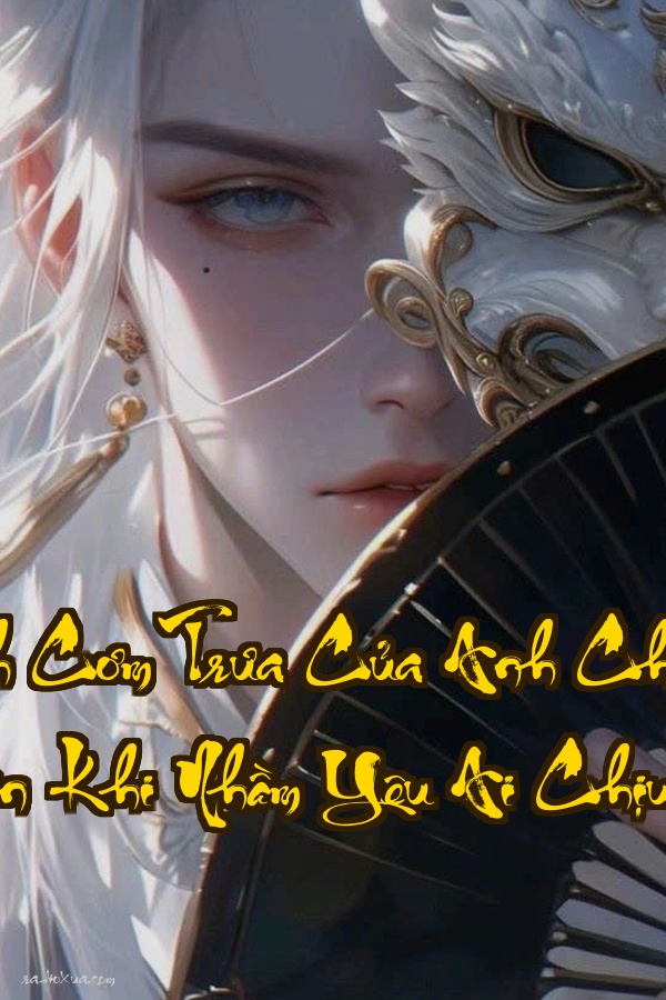 Mối Tình Cơm Trưa Của Anh Chàng Thu Ngân  Khi Nhầm Yêu Ai Chịu Nổi