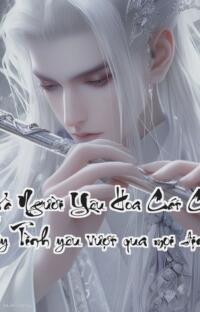 Ngài Tư Và Người Yêu Hoa Cát Cánh Của Anh Ấy  Tình yêu vượt qua mọi định mệnh