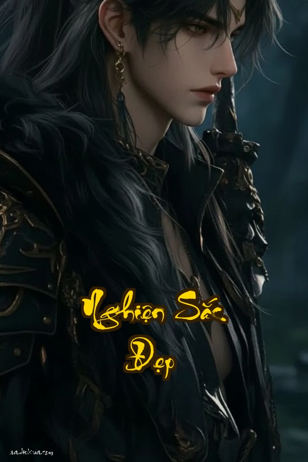 Nghiện Sắc Đẹp: Vẻ đẹp chết người ai dám chạm vào