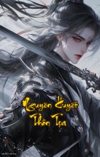 Nguyên Huyết Thần Tọa: Mù Lòa Quyết Chiến Long Huyết Hồi Sinh