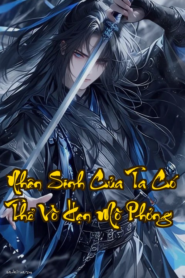 Nhân Sinh Của Ta Có Thể Vô Hạn Mô Phỏng: Vô địch Hay chỉ là ảo ảnh