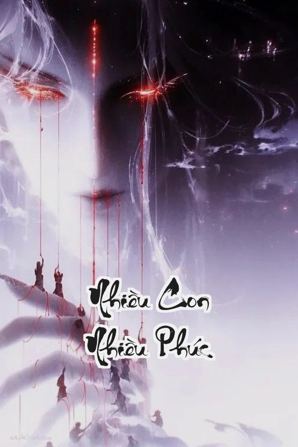 Nhiều Con Nhiều Phúc: Cưới Vợ Đẻ Ra Cả Vạn Đế Vương