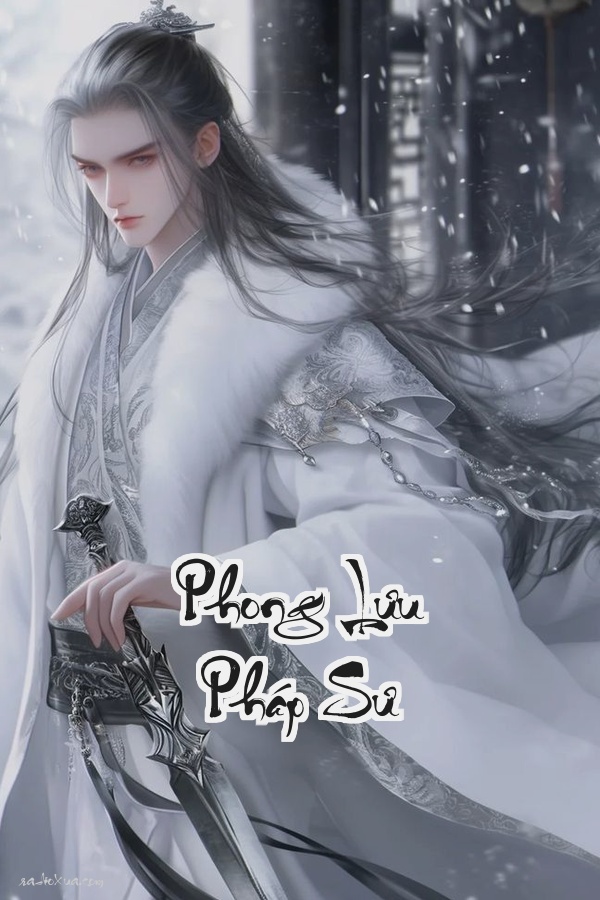 Phong Lưu Pháp Sư: Hồi sinh kiếp sát thủ gieo cấm dục thiên đường