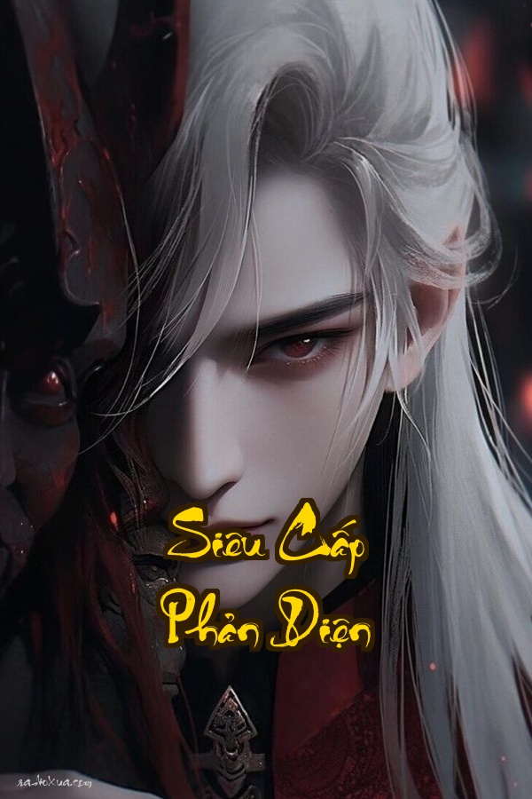 Siêu Cấp Phản Diện: Xuyên Không Nhầm Kiếp Hệ Thống Lừa Đảo