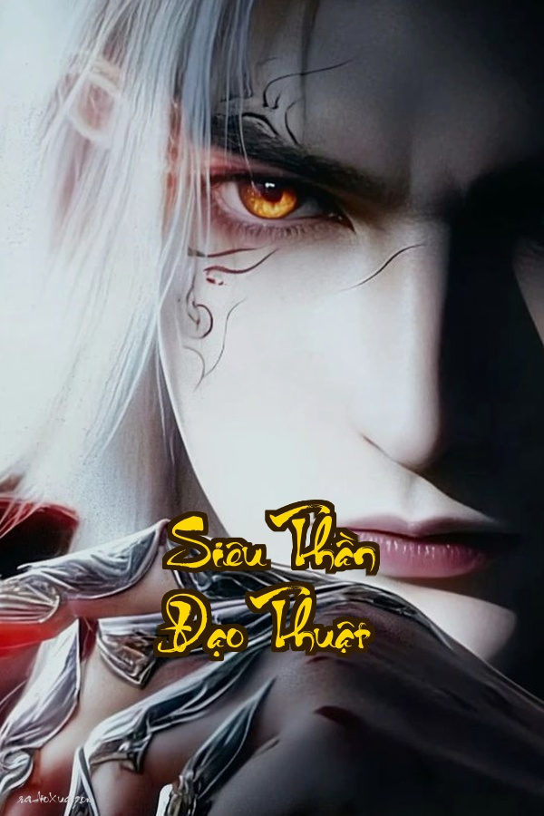 Siêu Thần Đạo Thuật: Xuyên Không Tỉnh Giấc Vô Địch Thiên Hạ