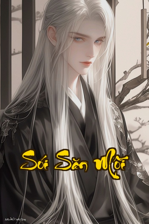 Sói Săn Mồi: Máu và Nước Mắt Dưới Bóng Trần Gia