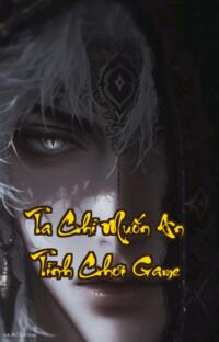 Ta Chỉ Muốn An Tĩnh Chơi Game  Thế giới dị biến ai còn dám ngủ quên