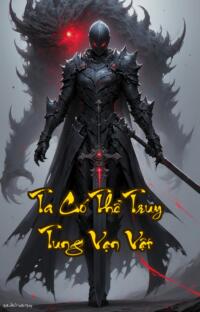 Ta Có Thể Truy Tung Vạn Vật: Xuyên Không Để Tìm Tiền