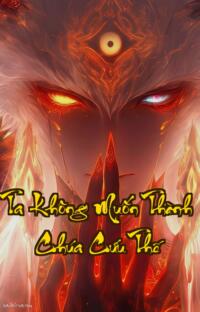 Ta Không Muốn Thành Chúa Cứu Thế: Ngủ Một Giấc Định Mệnh Thay Đổi