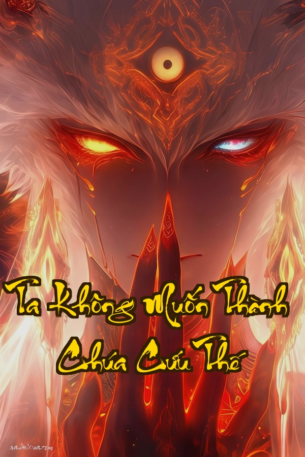 Ta Không Muốn Thành Chúa Cứu Thế: Ngủ Một Giấc Định Mệnh Thay Đổi