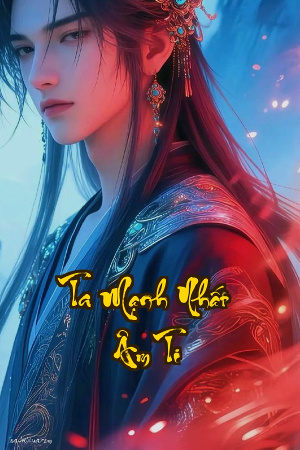 Ta Mạnh Nhất Âm Ti: Khi Địa Ngục mở cửa ai sẽ phán xét