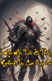 Ta Mới Một Tuổi Hệ Thống Nghịch Tập Cái Quỷ Gì  Đời Đầu Khó Quá