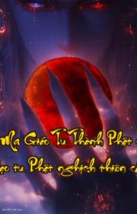 Ta Tại Ma Giáo Tu Thành Phật Hoàng  Ma Đạo tu Phật nghịch thiên cải mệnh