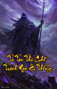 Ta Tận Thế Chỗ Tránh Nạn Hệ Thống  Ba tháng trước ngày diệt vong liệu có đủ để thay đổi số phận