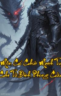 Ta Tông Môn Có Chút Mạnh  Tuyển Khí Vận Chi Tử Đỉnh Phong Cửu Tiêu