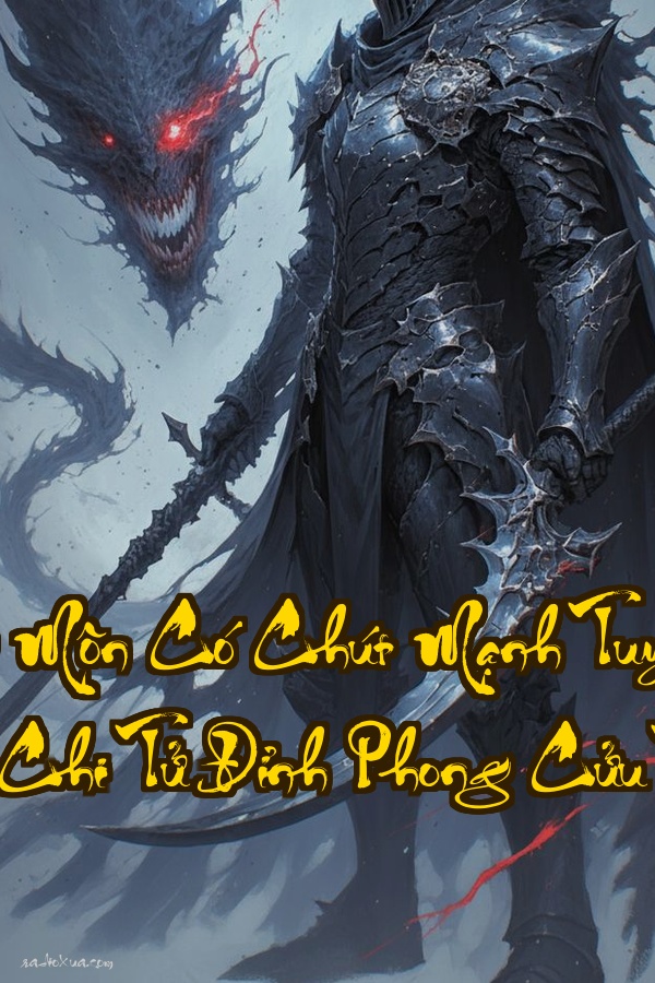 Ta Tông Môn Có Chút Mạnh  Tuyển Khí Vận Chi Tử Đỉnh Phong Cửu Tiêu