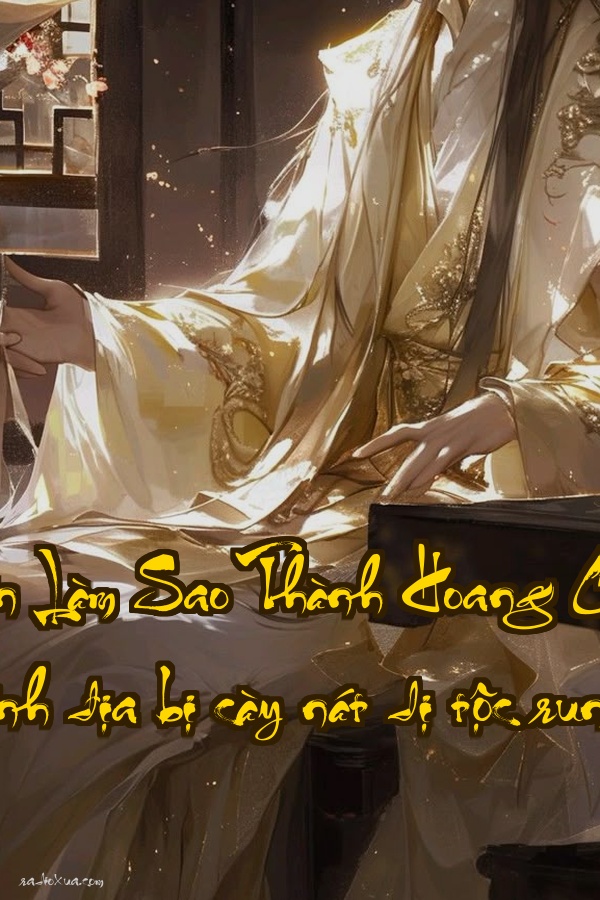 Ta Tông Môn Làm Sao Thành Hoang Cổ Cấm Địa  Thánh địa bị cày nát dị tộc run sợ