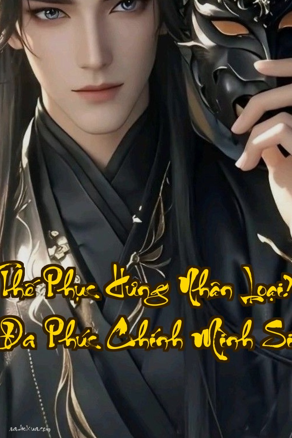 Tận Thế Phục Hưng Nhân Loại Đa Tử Đa Phúc Chính Mình Sinh  Sinh con để cứu thế giới