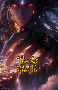 Thái Cổ Thần Tôn: Ba Nghìn Năm Hồi Sinh Một Kiếp Trả Thù