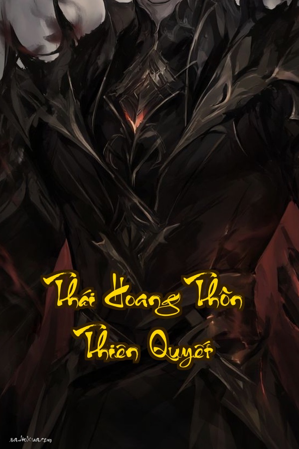 Thái Hoang Thôn Thiên Quyết: Huyết Ma Tái Sinh Đạp Trời Diệt Tiên