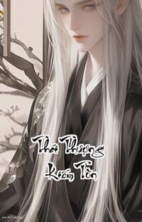 Thái Thượng Kiếm Tôn: Huyết Vũ Đạo Lăng Kiếm Định Chúng Sinh