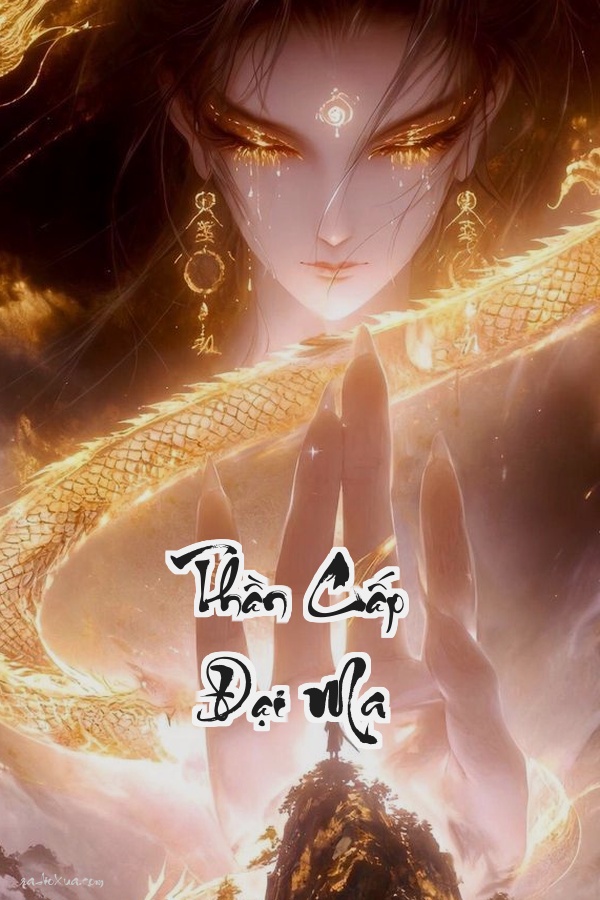 Thần Cấp Đại Ma: Hận Thù Tích Lũy Vô Địch Thiên Hạ