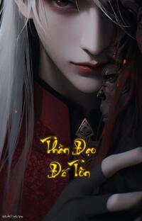 Thần Đạo Đế Tôn: Cửu Sinh Cửu Thế Ai Dám Ngạo Mệnh